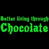 Better Living Through Chocolate