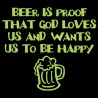 Beer is Proof That God Loves Us