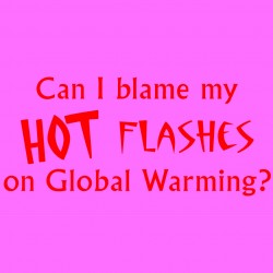 Can I Blame Hot Flashes On Global Warming?