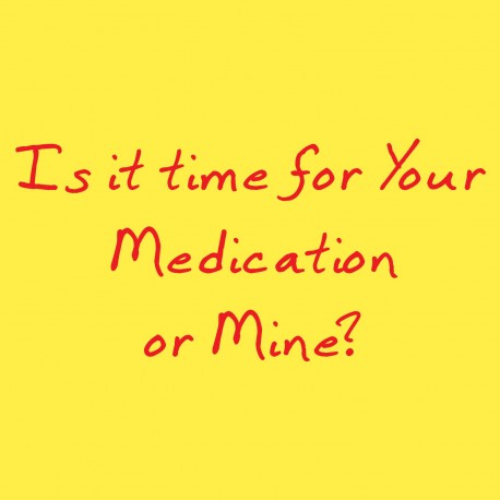 Is It Time for Your Medication or Mine