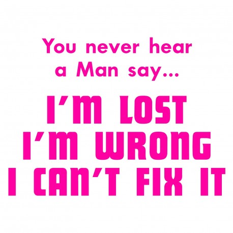 You Never Hear a Man Say
