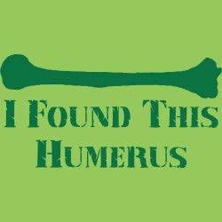 I Found This Humerus