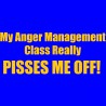 My Anger Management Class Pisses Me Off