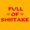 Full Of Shitake