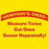 Handyman's Creed - Measure Twice Cut Once Swear Repeatedly