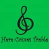 Here Comes Treble