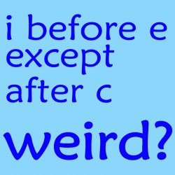 I Before E Except After C Weird?