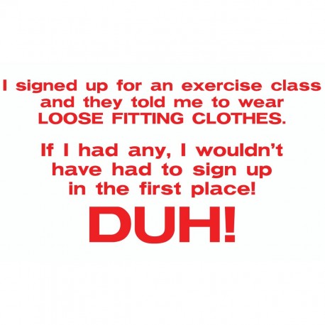 I Signed Up For Exercise Class, They Said Wear Loose cloths.