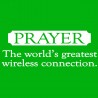 Prayer The World's Greatest Wireless Connection
