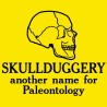 Skullduggery Another Name For Paleontology