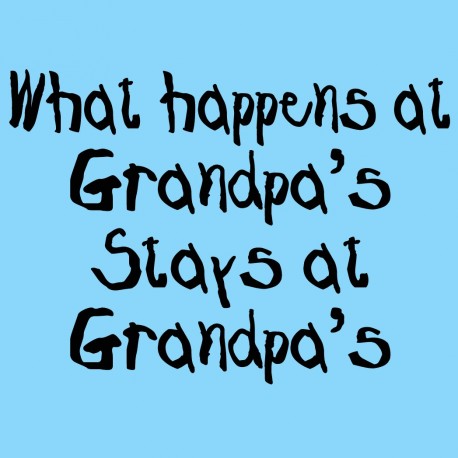 What Happens At Grandpa's Stays At Grandpa's