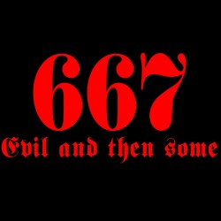 667 Evil and Then Some