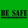 Be Safe Sleep With A Soldier