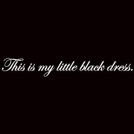 This Is My Little Black Dress