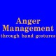 Anger Management Through Hand Gestures