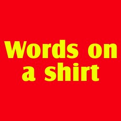Words On A Shirt