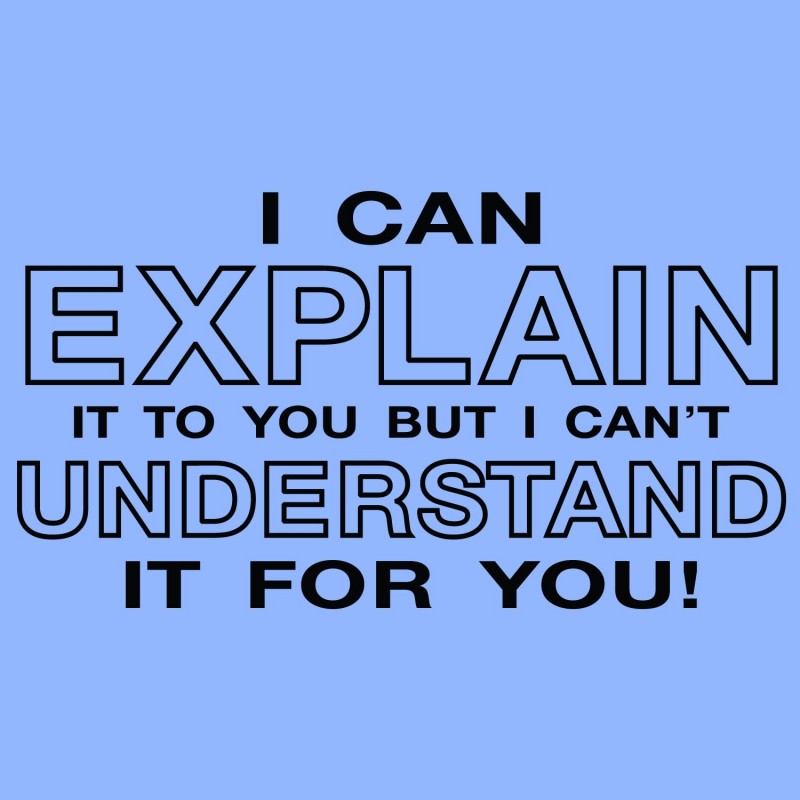Tazza Divertente In Ceramica 325ml - 'I Can Explain It To You But I Can't Understand It For You' - Idea Regalo Per Ingegneri E Geek