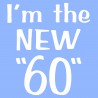 I'm The New "60"