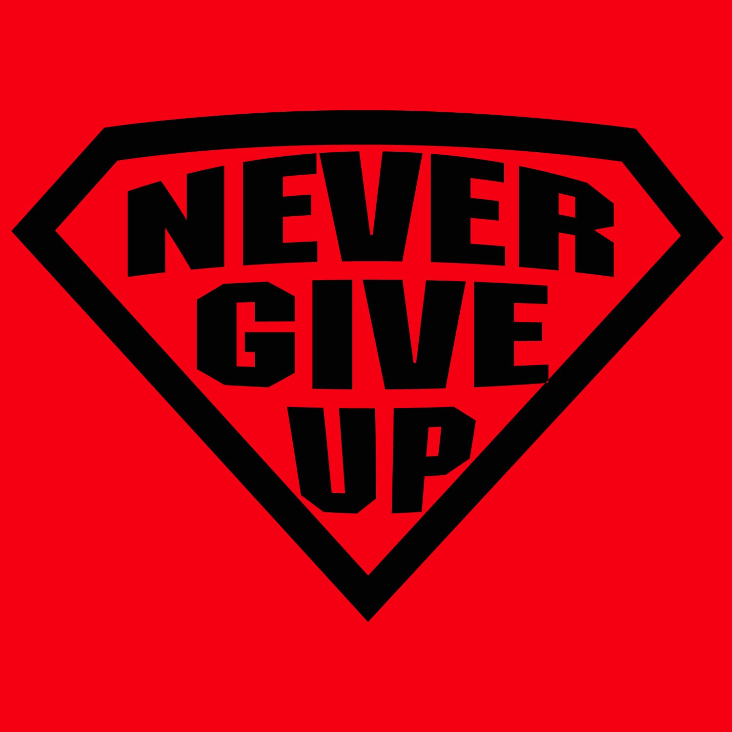 never give up