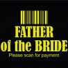 Father of the Bride, Please scan for payment