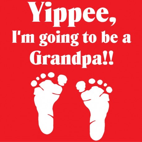 Yippee, I'm going to be a Grandpa